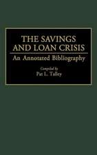 The Savings and Loan Crisis