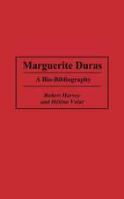 Marguerite Duras: A Bio-Bibliography