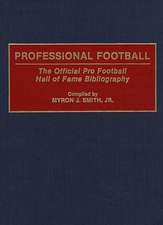 Professional Football: The Official Pro Football Hall of Fame Bibliography