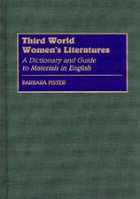 Third World Women's Literatures: A Dictionary and Guide to Materials in English