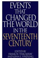 Events That Changed the World in the Seventeenth Century