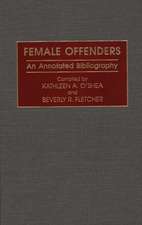 Female Offenders: An Annotated Bibliography