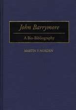 John Barrymore: A Bio-Bibliography