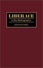 Liberace: A Bio-Bibliography