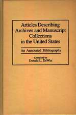 Articles Describing Archives and Manuscript Collections in the United States: An Annotated Bibliography