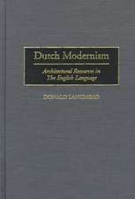 Dutch Modernism: Architectural Resources in the English Language