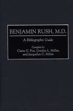 Benjamin Rush, M.D.: A Bibliographic Guide