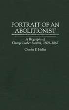 Portrait of an Abolitionist: A Biography of George Luther Stearns, 1809-1867