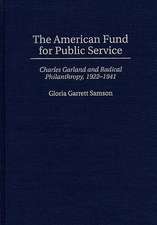 The American Fund for Public Service: Charles Garland and Radical Philanthropy, 1922-1941