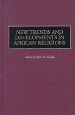 New Trends and Developments in African Religions