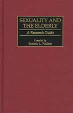 Sexuality and the Elderly: A Research Guide