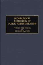 Biographical Dictionary of Public Administration