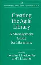 Creating the Agile Library: A Management Guide for Librarians