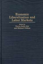 Economic Liberalization and Labor Markets