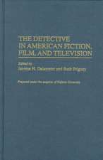 The Detective in American Fiction, Film, and Television