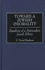 Toward a Jewish (M)Orality: Speaking of a Postmodern Jewish Ethics