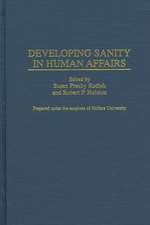 Developing Sanity in Human Affairs