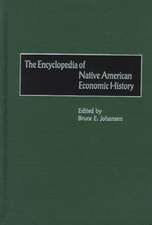 The Encyclopedia of Native-American Economic History