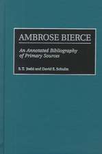 Ambrose Bierce: An Annotated Bibliography of Primary Sources