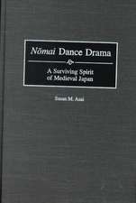 Nomai Dance Drama: A Surviving Spirit of Medieval Japan