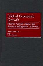 Global Economic Growth: Theories, Research, Studies, and Annotated Bibliography, 1950-1997