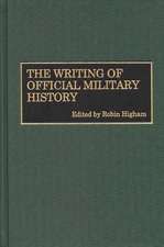 The Writing of Official Military History