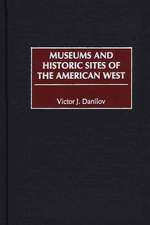 Museums and Historic Sites of the American West