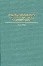 Korean Immigrants and the Challenge of Adjustment