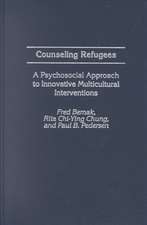 Counseling Refugees: A Psychosocial Approach to Innovative Multicultural Interventions