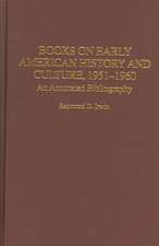 Books on Early American History and Culture, 1951-1960: An Annotated Bibliography