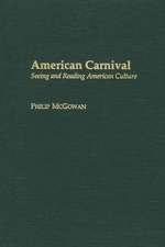 American Carnival: Seeing and Reading American Culture