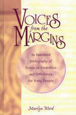 Voices from the Margins: An Annotated Bibliography of Fiction on Disabilities and Differences for Young People