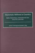 Diplomats Without a Country: Baltic Diplomacy, International Law, and the Cold War