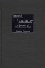 Brand of Infamy: A Biography of John Buchanan Floyd