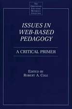 Issues in Web-Based Pedagogy: A Critical Primer