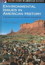 Environmental Issues in American History: A Reference Guide with Primary Documents