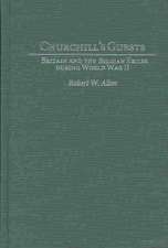 Churchill's Guests: Britain and the Belgian Exiles during World War II