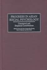 Progress in Asian Social Psychology: Conceptual and Empirical Contributions