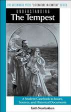 Understanding The Tempest: A Student Casebook to Issues, Sources, and Historical Documents