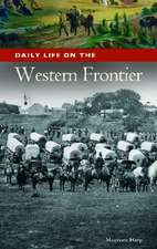 Daily Life on the Western Frontier