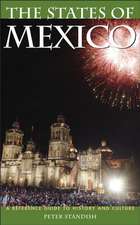 The States of Mexico: A Reference Guide to History and Culture