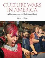 Culture Wars in America: A Documentary and Reference Guide