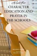 A Call for Character Education and Prayer in the Schools