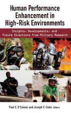 Human Performance Enhancement in High-Risk Environments: Insights, Developments, and Future Directions from Military Research