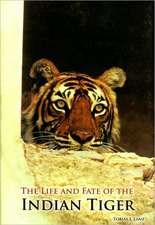 The Life and Fate of the Indian Tiger