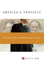 America's Prophets: How Judicial Activism Makes America Great