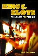 King of the Slots: William "Si" Redd