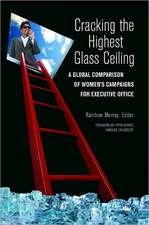 Cracking the Highest Glass Ceiling: A Global Comparison of Women's Campaigns for Executive Office