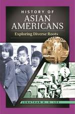 History of Asian Americans: Exploring Diverse Roots