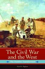 The Civil War and the West: The Frontier Transformed